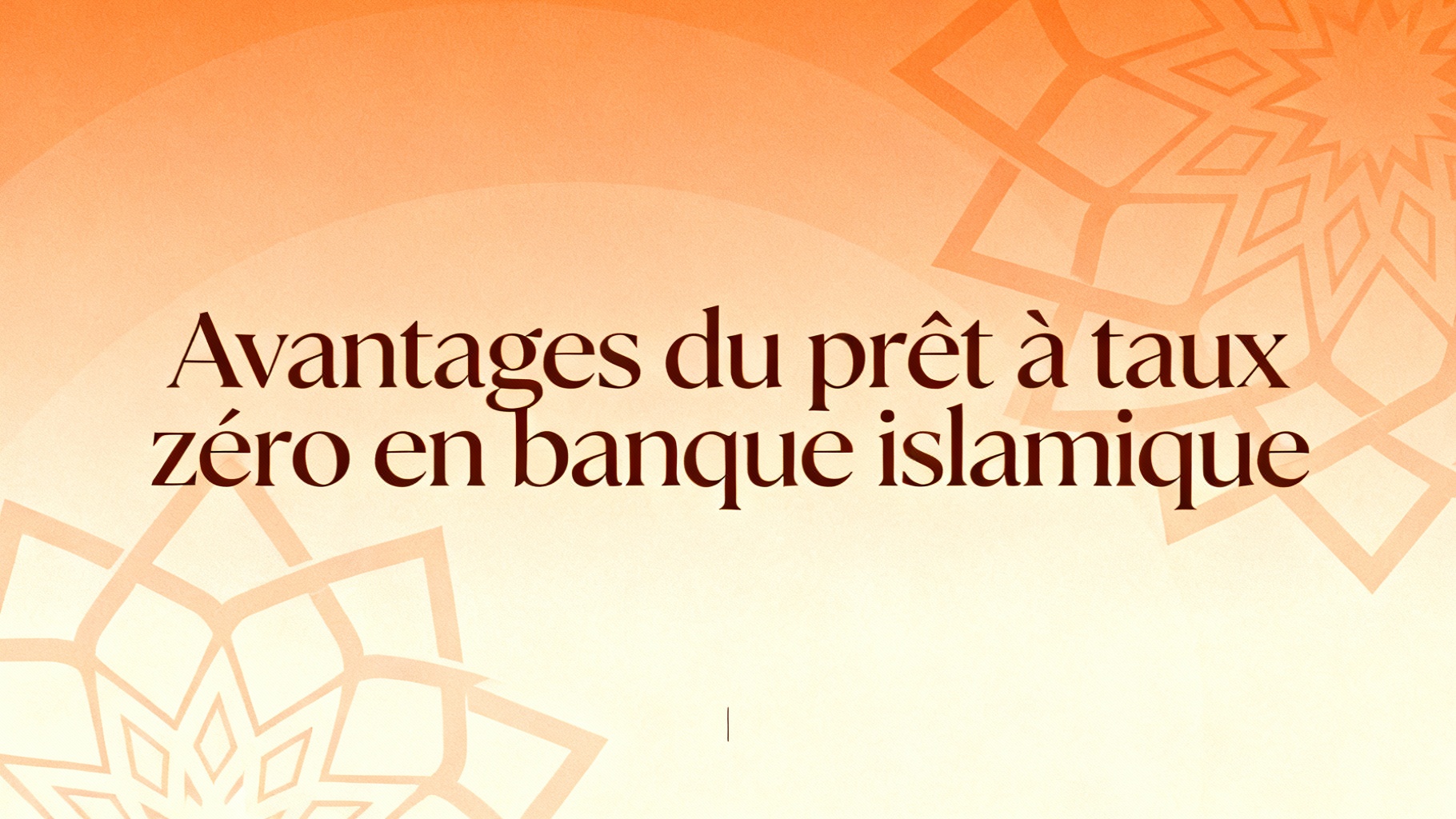 Avantages du prêt à taux zéro en banque islamique